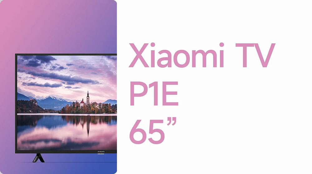 تلویزیون هوشمند 65 اینچ شیائومی مدل Xiaomi TV P1E 65 Inch mester xiaomi